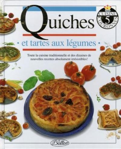 Quiches et tartes aux légumes