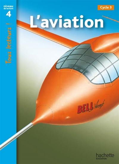 L'aviation, cycle 3 : niveau de lecture 4