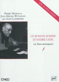 Le roman somme d'André Gide : Les faux-monnayeurs