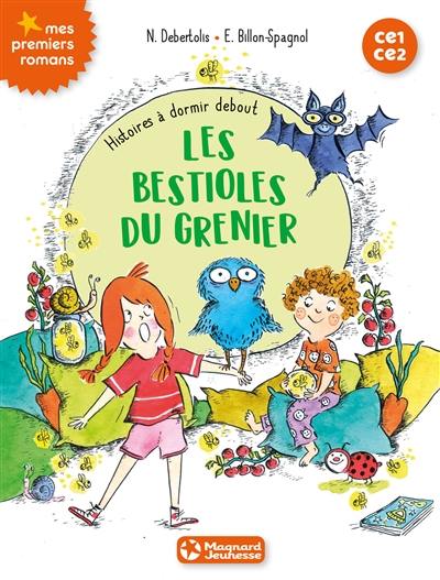 Histoires à dormir debout. Vol. 2. Les bestioles du grenier