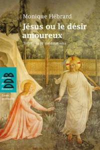 Jésus ou Le désir amoureux