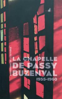 La chapelle de Passy-Buzenval : 1955-1960