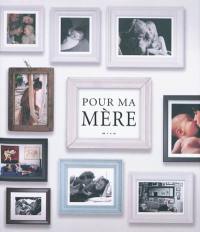 Pour ma mère