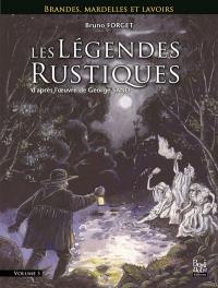 Les légendes rustiques. Vol. 3. Brandes, mardelles et lavoirs