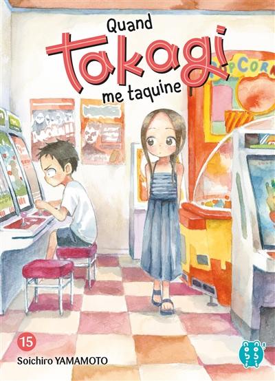 Quand Takagi me taquine. Vol. 15