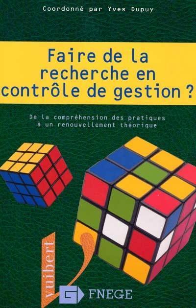 Faire de la recherche en contrôle de gestion ? : de la compréhension des pratiques à un renouvellement théorique