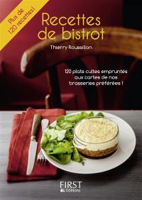 Recettes de bistrot : 120 plats cultes empruntés aux cartes de nos brasseries préférées !