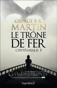 Le trône de fer : l'intégrale. Vol. 5