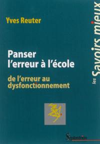 Panser l'erreur à l'école : de l'erreur au dysfonctionnement