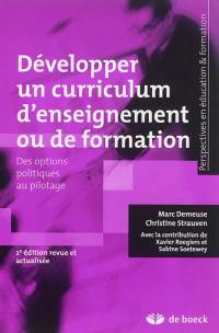 Développer un curriculum d'enseignement ou de formation : des options politiques au pilotage