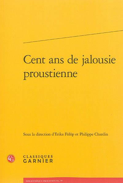 Cent ans de jalousie proustienne