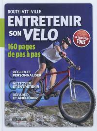 Entretenir son vélo : route, VTT, ville