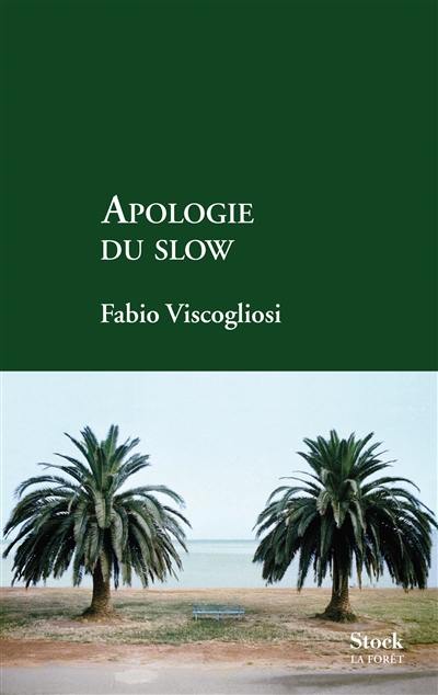 Apologie du slow