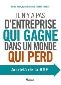 Il n'y a pas d'entreprise qui gagne dans un monde qui perd : au-delà de la RSE