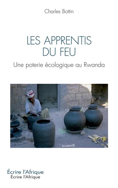 Les apprentis du feu : une poterie écologique au Rwanda