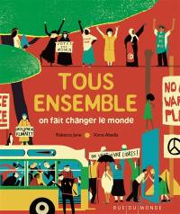 Tous ensemble : on fait changer le monde