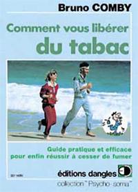 Comment vous libérer du tabac : guide pratique et efficace pour enfin réussir à cesser de fumer