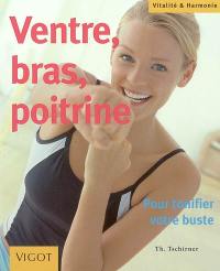 Ventre, bras, poitrine : pour tonifier votre buste