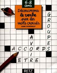 Découvrons le verbe par les mots croisés : 6-8 ans