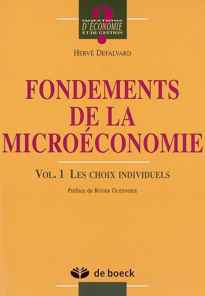 Fondements de la microéconomie. Vol. 1. Les choix individuels