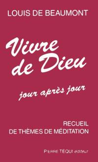 Vivre de Dieu jour après jour