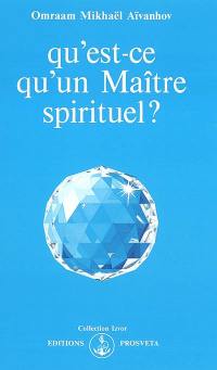 Qu'est-ce qu'un Maître spirituel ?