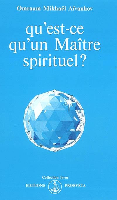 Qu'est-ce qu'un Maître spirituel ?