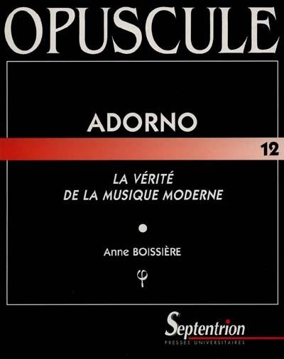 Adorno, la vérité de la musique moderne