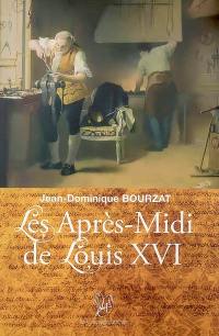 Les après-midi de Louis XVI