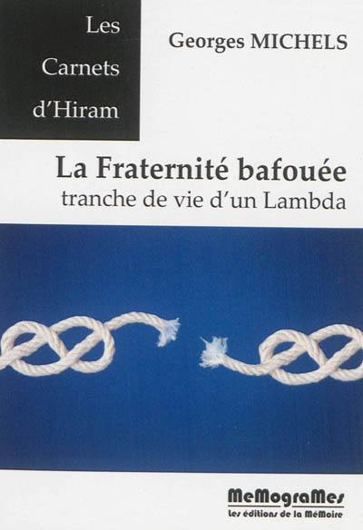 La fraternité bafouée : tranche de vie d'un lambda