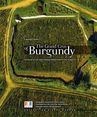 The grand crus of Burgundy : detailed atlas and characterization of the climats