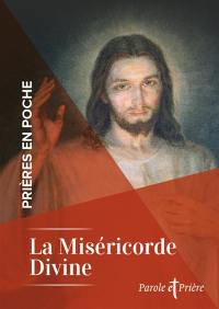 La miséricorde divine : avec sainte Faustine