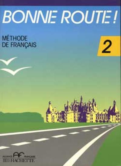 Bonne route niveau 2 : méthode de français