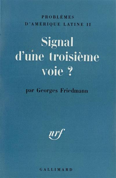 Problèmes d'Amérique Latine. Vol. 2. Signal d'une 3e voie