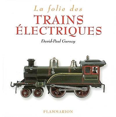 La folie des trains électriques