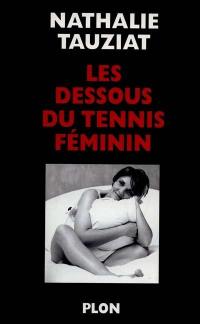 Les dessous du tennis féminin