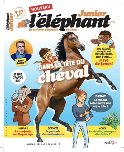 L'Eléphant junior, n° 1. Dans la tête du cheval