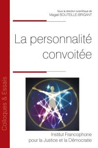 La personnalité convoitée