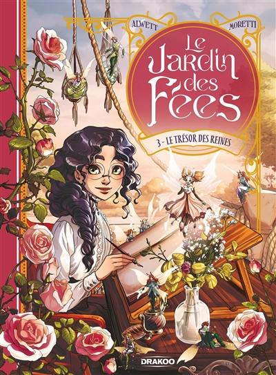 Le jardin des fées. Vol. 3. Le trésor des reines