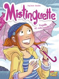 Mistinguette. Vol. 8. Pagaille et retrouvailles !