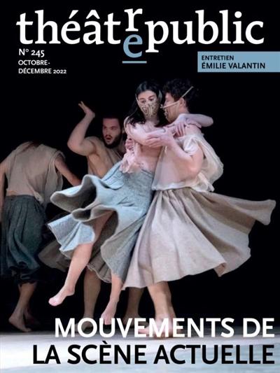 Théâtre-public, n° 245. Mouvements de la scène actuelle