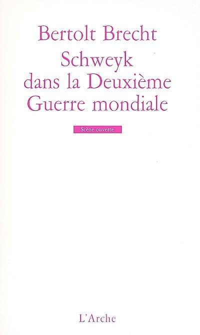 Schweyk dans la Deuxième Guerre mondiale