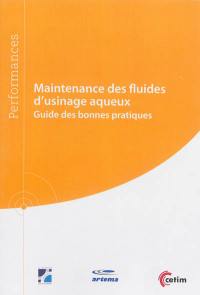 Maintenance des fluides d'usinage aqueux : guide des bonnes pratiques