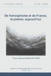 Littérature et nation, n° 30. De francophonie et de France, le poème, aujourd'hui