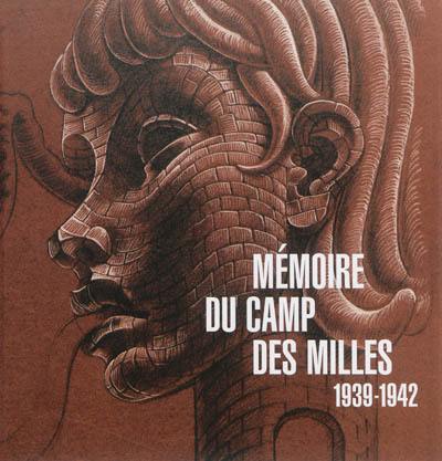 Mémoire du camp des Milles : 1939-1942