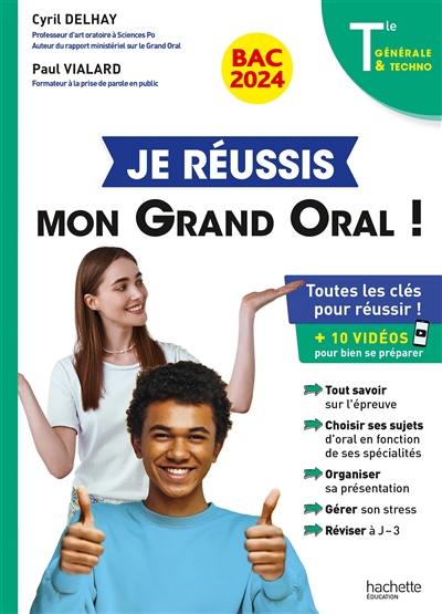 Je réussis mon grand oral ! terminale générale & techno : bac 2024