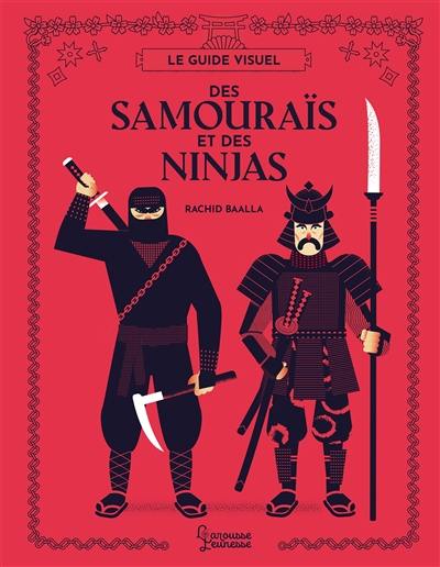 Le guide visuel des samouraïs et  des ninjas