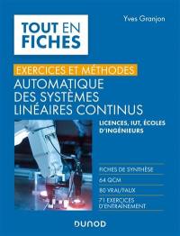 Exercices et méthodes : automatique des systèmes linéaires continus : licences, IUT, écoles d'ingénieurs