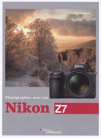 Photographier avec son Nikon Z7