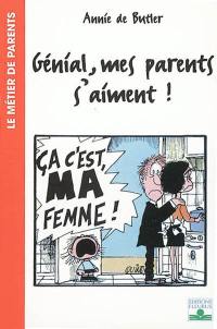 Génial, mes parents s'aiment !